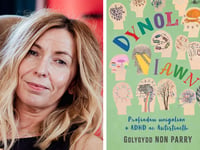Nofel Non yn rhannu profiadau unigolion gydag ADHD ac awtistiaeth