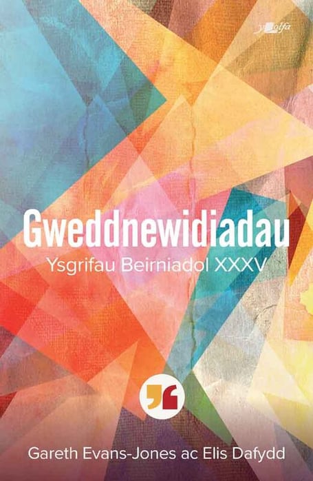 Gweddnewidiadau: Ysgrifau Beirniadol XXXV