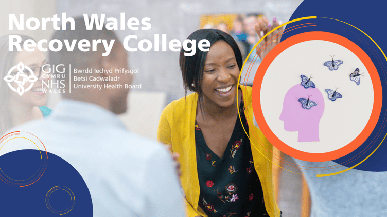 Plans are underway to establish a North Wales Recovery College where people can come together to learn about mental health recovery and wellbeing
