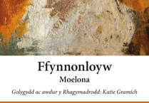 Ffynnonloyw: cyhoeddi clasur Moelona am dair cenhedlaeth
